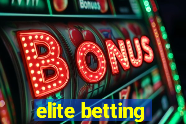 elite betting