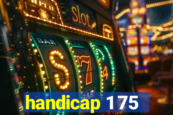 handicap 1 75