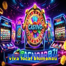 viva local blumenau