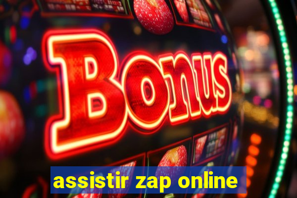 assistir zap online