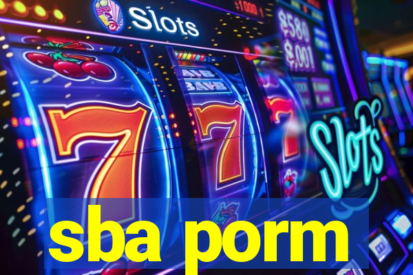 sba porm