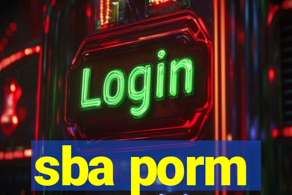 sba porm