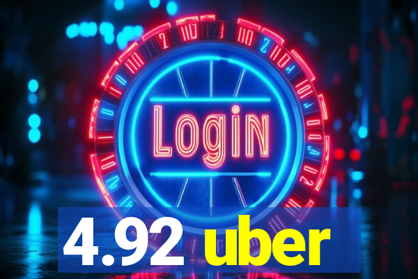 4.92 uber