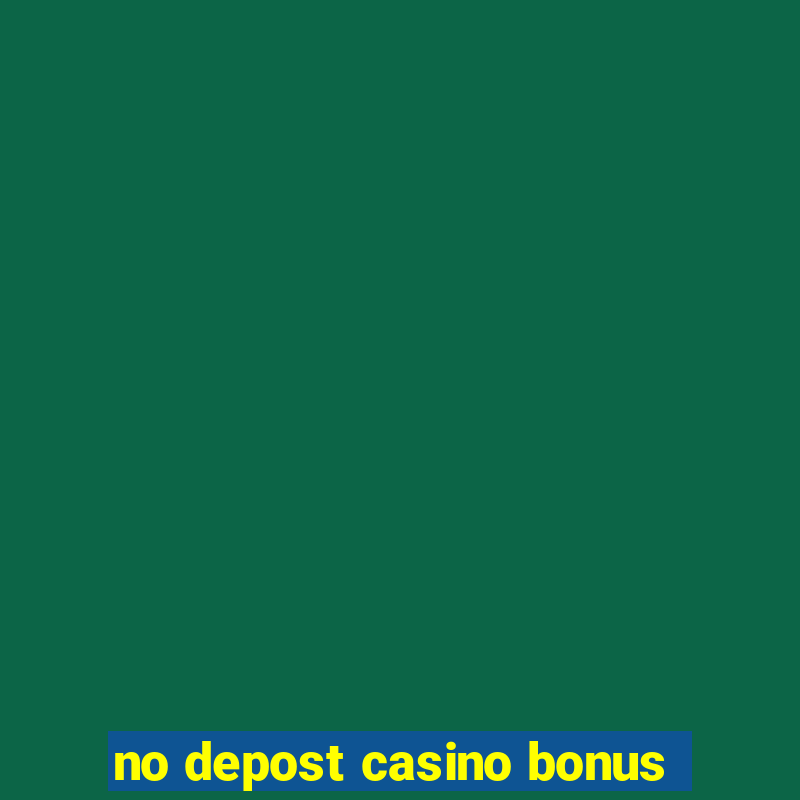 no depost casino bonus