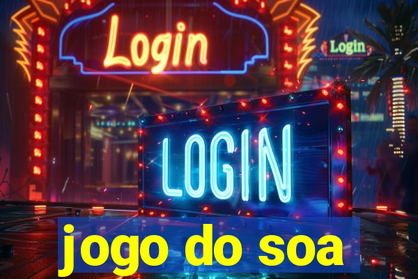 jogo do soa