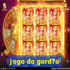 jogo do gord?o