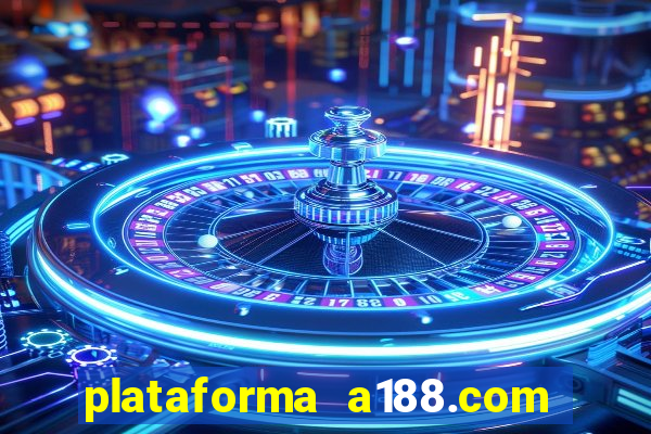 plataforma a188.com paga mesmo