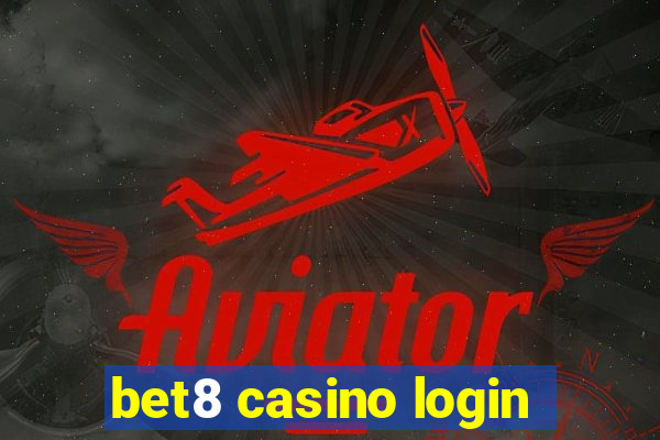 bet8 casino login