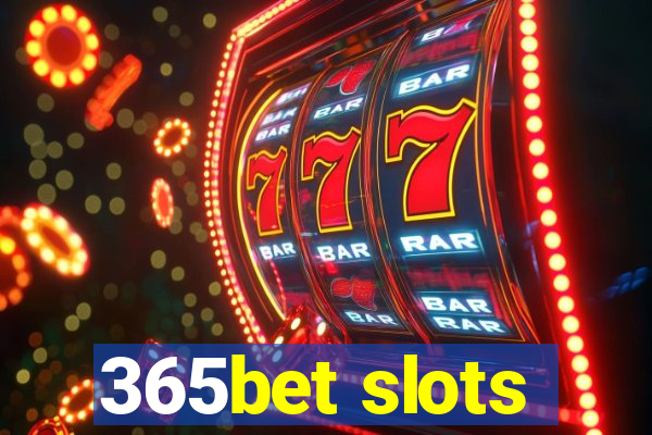 365bet slots