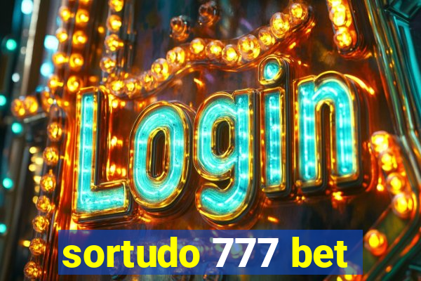 sortudo 777 bet