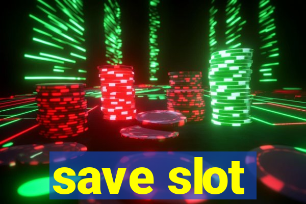 save slot