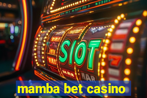 mamba bet casino