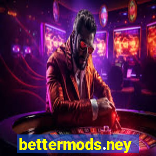 bettermods.ney