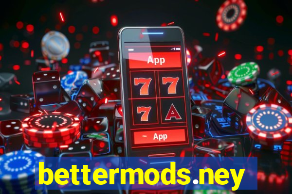 bettermods.ney