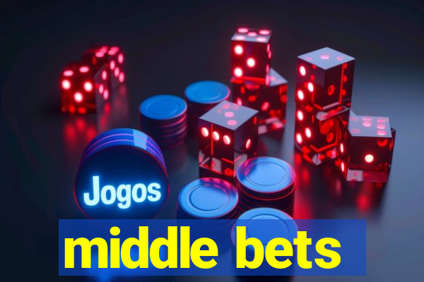 middle bets