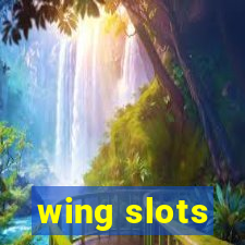 wing slots