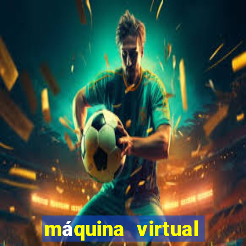 máquina virtual para jogos