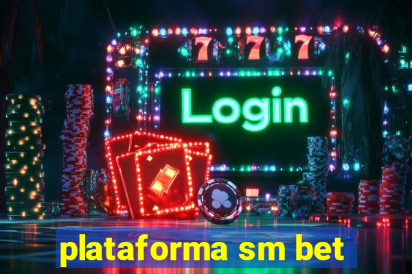 plataforma sm bet