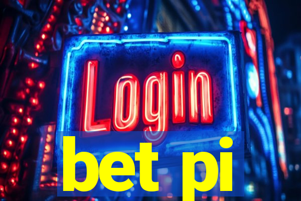 bet pi