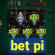 bet pi