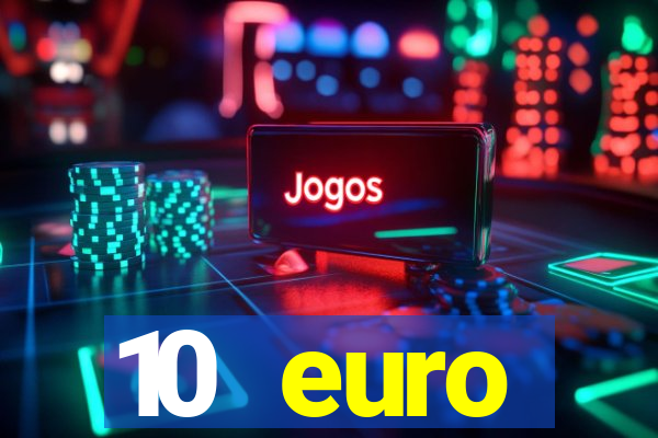 10 euro startguthaben casino