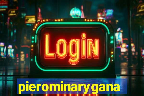 pierominaryganar