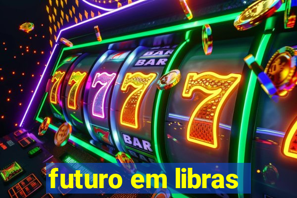 futuro em libras