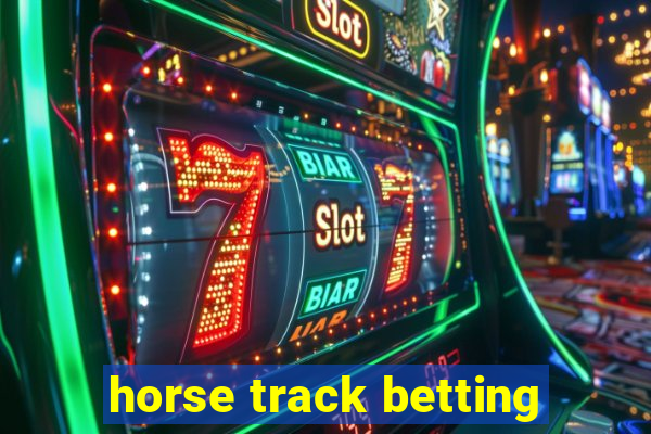 horse track betting