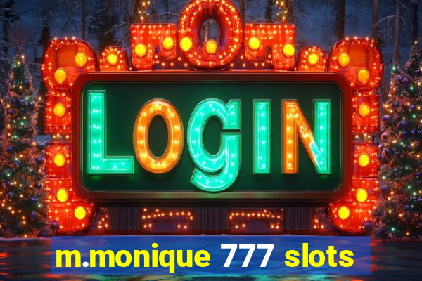 m.monique 777 slots