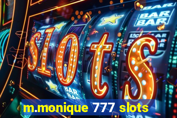 m.monique 777 slots