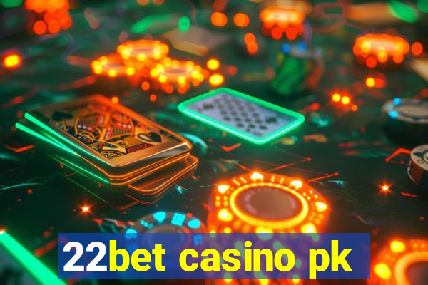 22bet casino pk