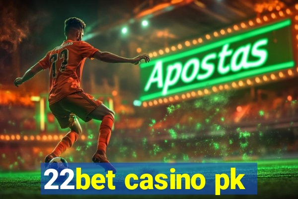 22bet casino pk