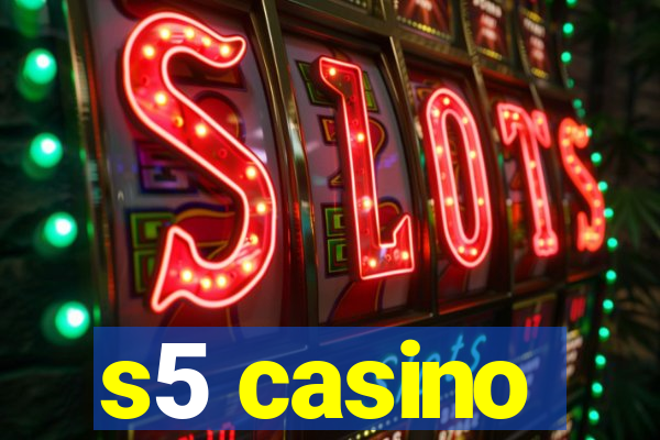 s5 casino