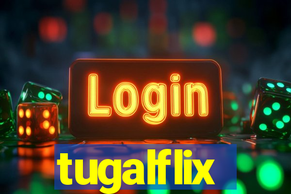 tugalflix