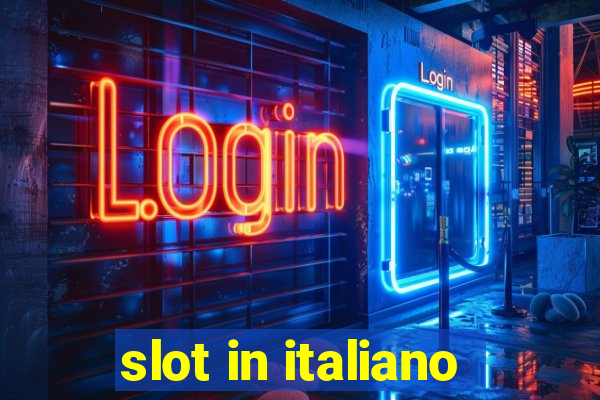 slot in italiano