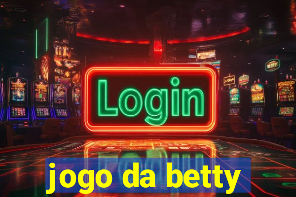 jogo da betty