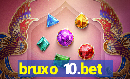 bruxo 10.bet