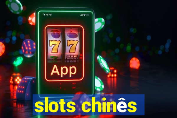 slots chinês