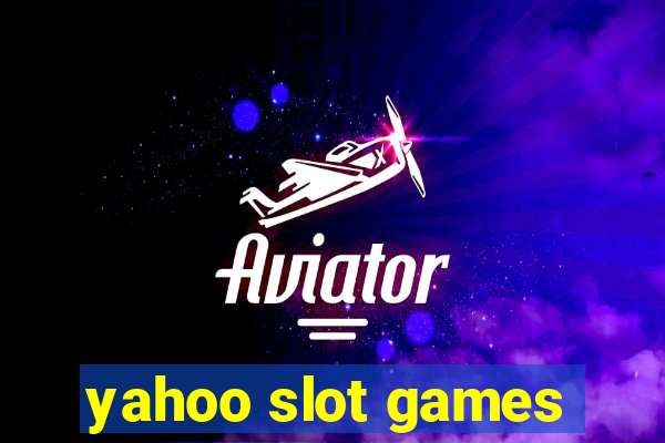 yahoo slot games