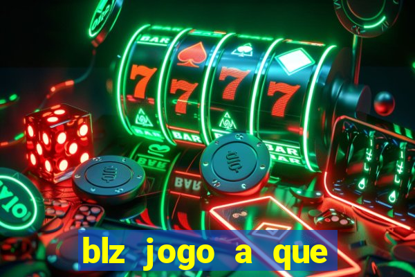 blz jogo a que mais paga