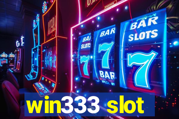 win333 slot