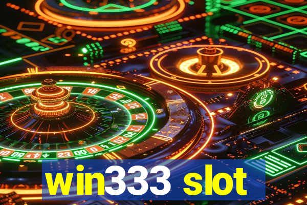 win333 slot