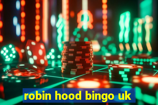 robin hood bingo uk