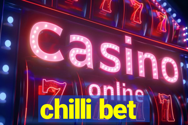 chilli bet