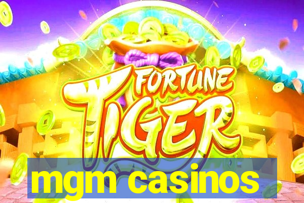 mgm casinos