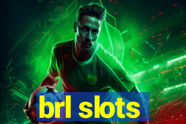 brl slots