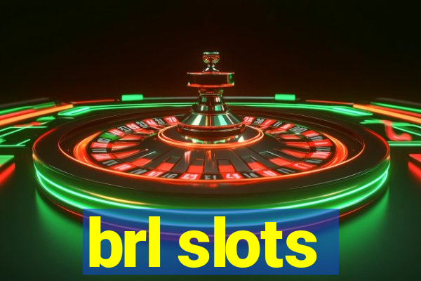 brl slots