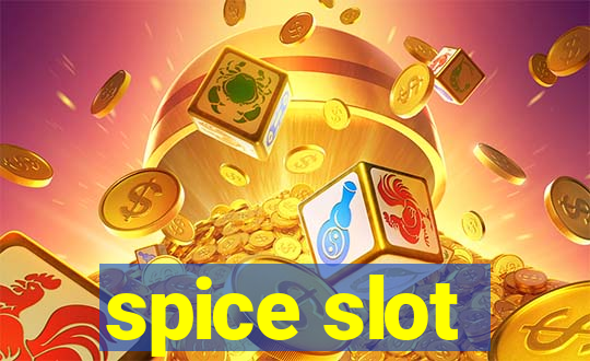 spice slot