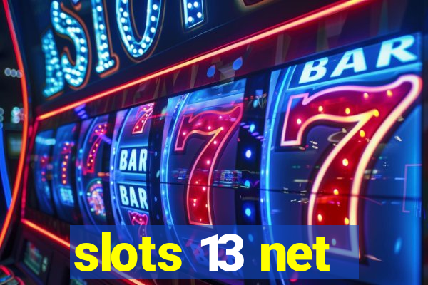 slots 13 net