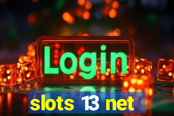 slots 13 net